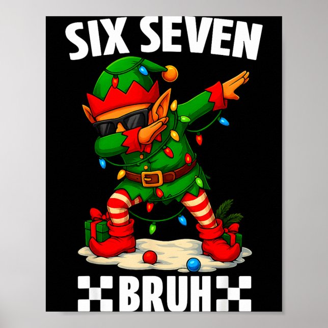 67 Six Seven Bruh Funny Christmas Dabbing Elf 6 7  Poster (Vorne)