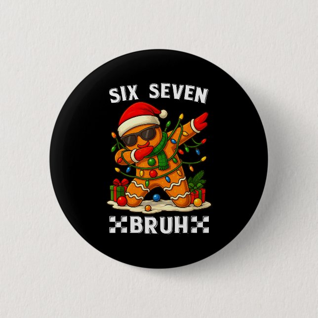 67 Six Seven Bruh Funny Christmas Dabbing Gingerbr Button (Vorderseite)