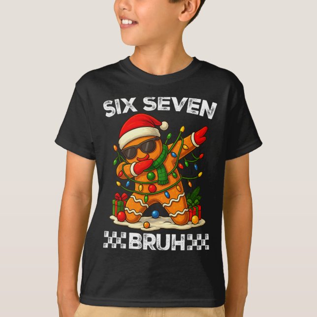 67 Six Seven Bruh Funny Christmas Dabbing Gingerbr T-Shirt (Vorderseite)