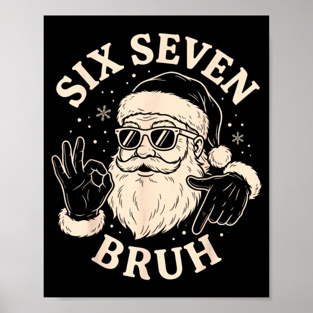 67 Six Seven Bruh Funny Christmas Santa 6 7 Meme  Poster (Vorne)