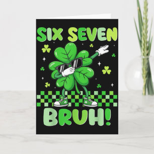 67 Six Seven Bruh Lustig 6 7 St. Patricks Tag Iris Karte