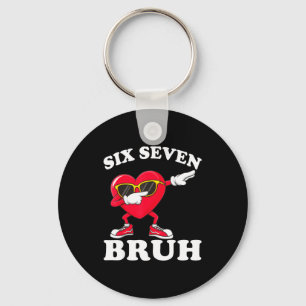 67 Six Seven Bruh Lustige Valentinstage 6 7 Meme M Schlüsselanhänger