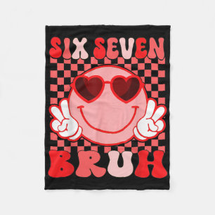 67 Six Seven Bruh Lustiges Valentins 6 7 Meme Kind Fleecedecke