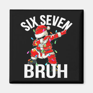 67 Six Seven Bruh Lustiges Weihnachten 6 7 Meme Ju Magnet