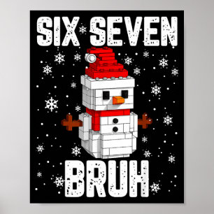 67 Six Seven Bruh Schneemann Bausteine Weihnachten Poster