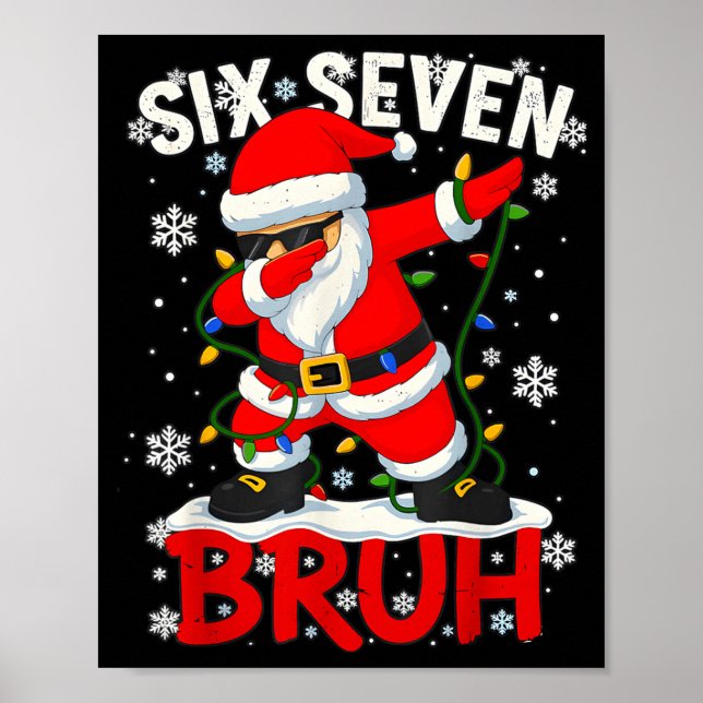67 Six Seven Burh Funny Christmas 6 7 Meme Men Wom Poster (Vorne)