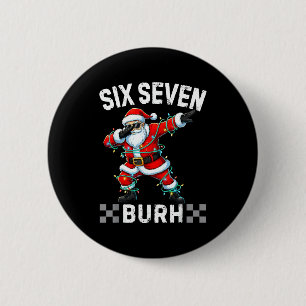 67 Six Seven Burh Lustiges Weihnachten 6 7 Meme Mä Button