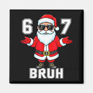 67 Six Seven Burh Lustiges Weihnachten 6 7 Meme Mä Magnet
