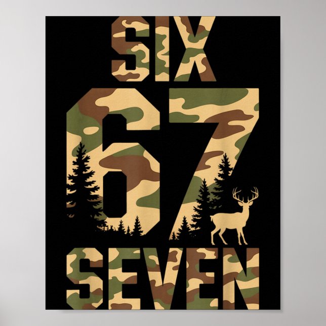 67 Six Seven Camo Deer Buck Meme Funny Hunting Out Poster (Vorne)