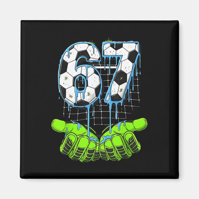 67 Six Seven Eis Drip Fußball Lustig 6 7 Gen A Magnet (Vorne)