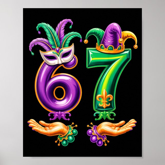 67 Six Seven Funny Mardi Gras 6 7 Meme For Men Wom Poster (Vorne)