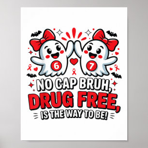 67 Six Seven Geist - Kein Cap Bruh Drogenfrei Ist Poster