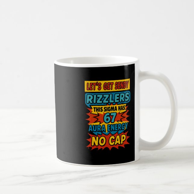 67 Six Seven Get Sendy Meme Design Funny 6 7 Sigma Kaffeetasse (Rechts)