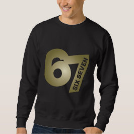 67 Six Seven Gold Typography Black  Sweatshirt