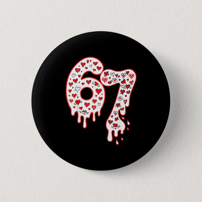 67 Six Seven Meme 67 Valentinstag  Button (Vorderseite)