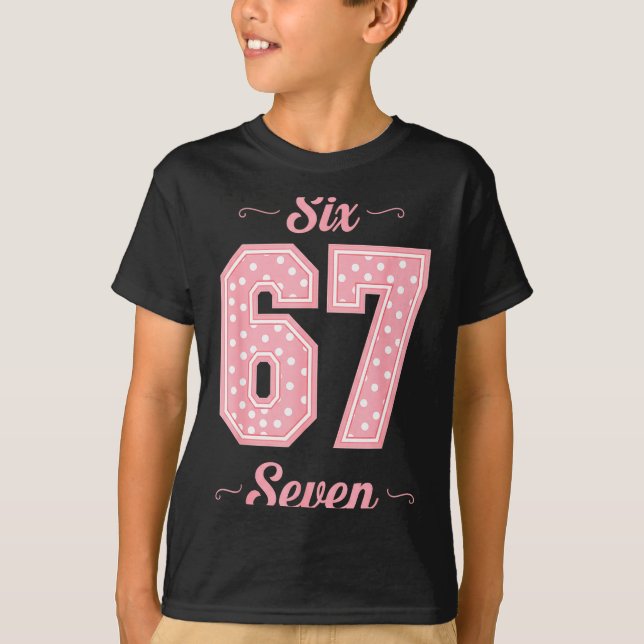 67 Six Seven Meme Funny Gen Alpha Slang Kids Girls T-Shirt (Vorderseite)