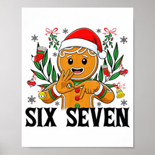 67 Six Seven Meme Lustiges Weihnachten Lebkuchen H Poster