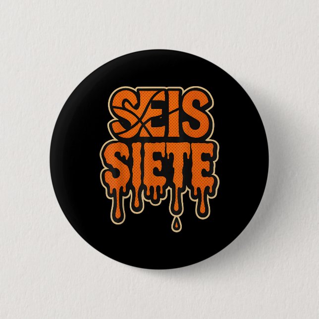 67 Six Seven Seis Siete Spanisch Brainrot Geburtst Button (Vorderseite)