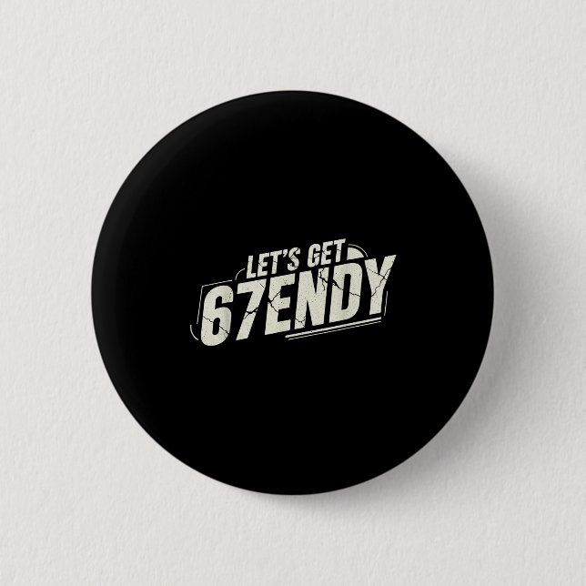67 Six Seven Sendy 6 7endy Lass uns Sendy 67 Meme  Button (Vorderseite)