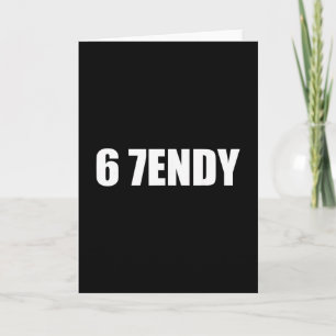 67 Six Seven Sendy 6 7endy Lass uns Sendy 67 Meme  Karte