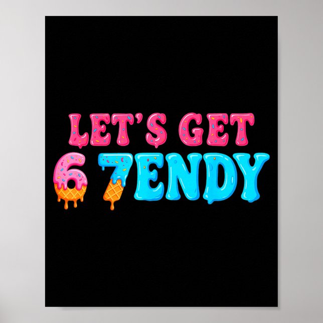 67 Six Seven Sendy 6 7endy Lass uns Sendy 67 Meme  Poster (Vorne)