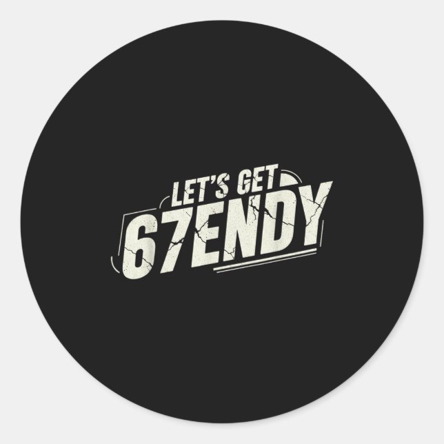 67 Six Seven Sendy 6 7endy Lass uns Sendy 67 Meme  Runder Aufkleber (Vorderseite)