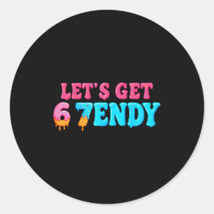67 Six Seven Sendy 6 7endy Lass uns Sendy 67 Meme Runder Aufkleber