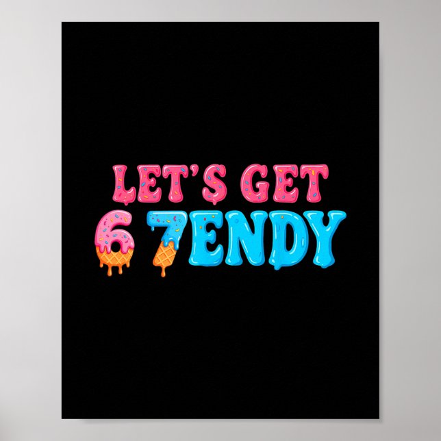 67 Six Seven Sendy 6 7endy Let's Get Sendy 67 Meme Poster (Vorne)