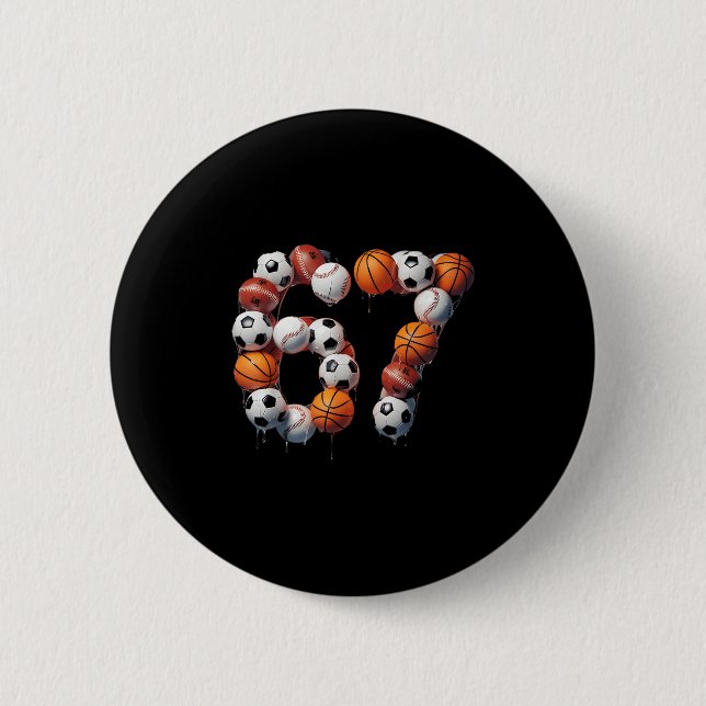 67 Six Seven Soccer Baseball Basketball Meme Hallo Button (Vorderseite)