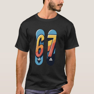 67 Snowboard Meme sechs Sieben Snowboarden 6-7 Bre T-Shirt