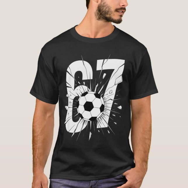 67 Soccer Six Seven 6 7 Meme 67  T-Shirt (Vorderseite)