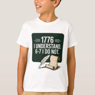 67 Sozialkundelehrer 1776 Ich verstehe 6 7 Ich T-Shirt