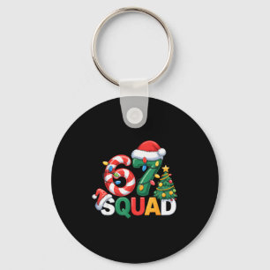 67 Squad Squad Lehrer Weihnachtsdesign Lustig 67 Schlüsselanhänger