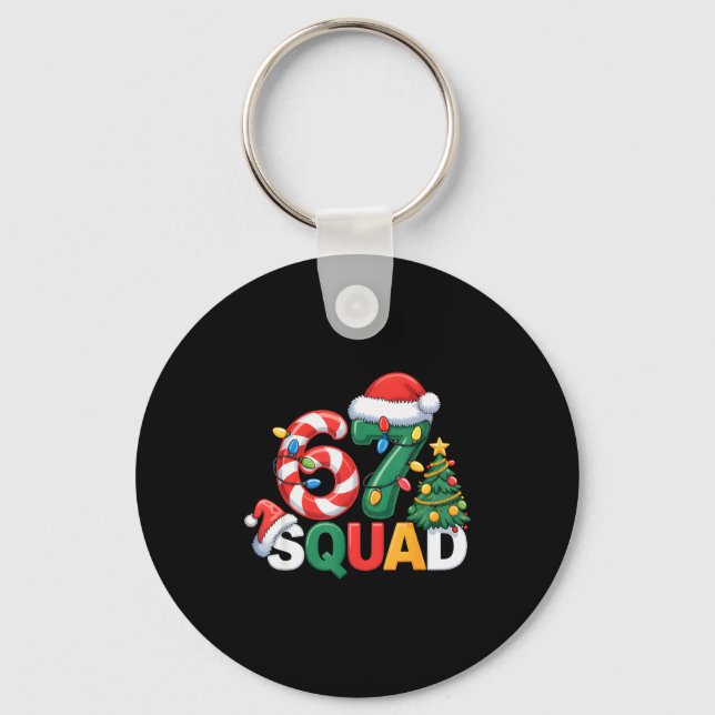 67 Squad Squad Teacher Christmas Design Funny 67  Schlüsselanhänger (Vorderseite)