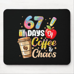 67 Tage Kaffee & Chaos Lustiger Lehrer Sechs Se Mousepad
