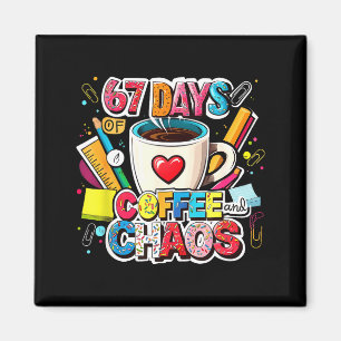 67 Tage Kaffee Und Chaos Farbige Meme Gestaltung  Magnet