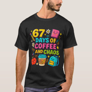 67 Tage Kaffee und Chaos Lustige Anführungszeichen T-Shirt