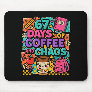 67 Tage Kaffee und Chaos Lustige Sprüche  Mousepad