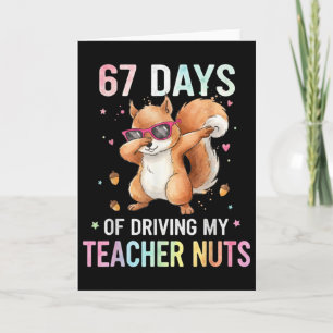 67 Tage Mein Lehrer verrückt machen Lustiger Dabbi Karte