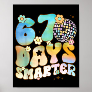 67 Tage schlauer 67 Tage Schul Lehrer Schüler Ich Poster