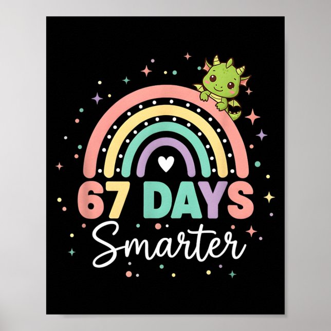 67 Tage schlauer Lustiger Drache Regenbogen Kinder Poster (Vorne)