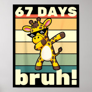 67 Tage Schule Bruh Lustiges Meme Jungen Kinder Da Poster