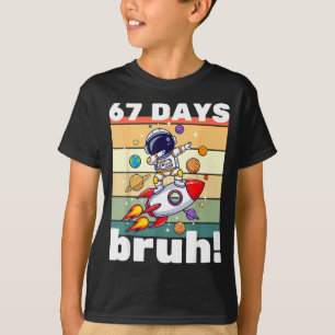 67 Tage Schule Bruh Lustiges Meme Kinder Dabbing A T-Shirt