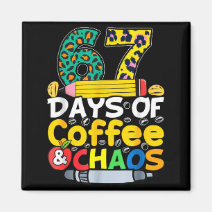 67 Tage Schule Kaffee Chao Sechs Sieben 6 7 Meme T Magnet