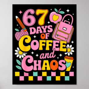 67 Tage Schule Kaffee Liebhaber 67. Tag der Schule Poster