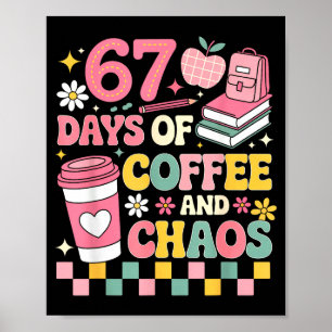 67 Tage Schule Kaffee Liebhaber 67. Tag der Schule Poster
