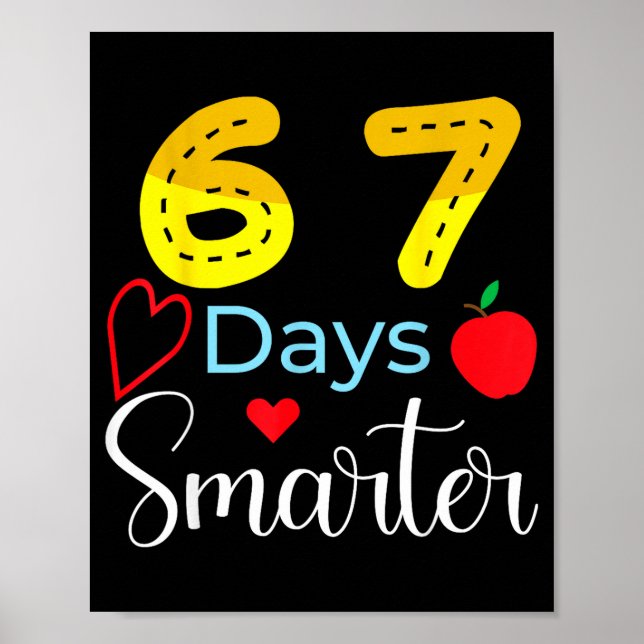 67 Tage Schule Lustig 67 Tage Schlauer Schüler Te Poster (Vorne)