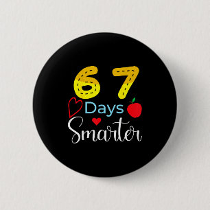67 Tage Schule Lustig 67 Tage schlauerer Schüler T Button
