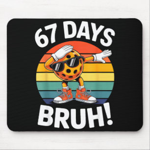 67 Tage Schule lustig bruh Lehrer Kinder dabben Mousepad
