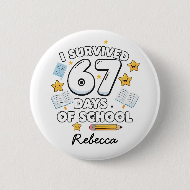 67 Tage Schule Lustiger Benutzerdefinierter Name Button (Vorderseite)